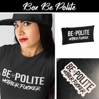 T-Shirts BOX Tee-shirt "Be Polite Motherfucker" noir + 1 pochette taille S imprimée + 1 sticker
