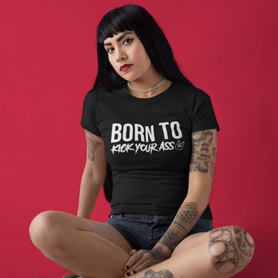 T-Shirts T-shirt Femme, manches courtes, col rond "Born to Kick your ass" noir